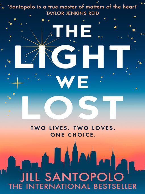 Title details for The Light We Lost by Jill Santopolo - Available